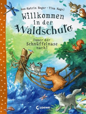 cover image of Willkommen in der Waldschule (Band 2)--Immer der Schnüffelnase nach!